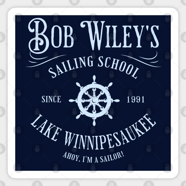 Bob Wiley's Sailing School - Since 1991 Magnet by BodinStreet